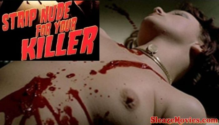 Strip Nude for Your Killer (1975) watch online