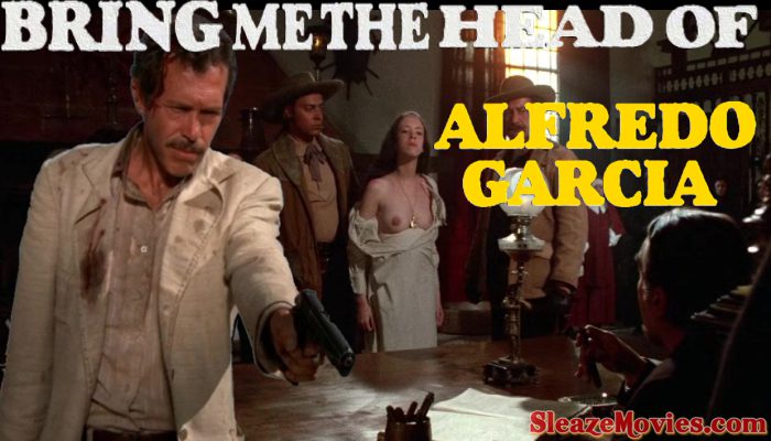 Bring Me the Head of Alfredo Garcia (1974) watch uncut