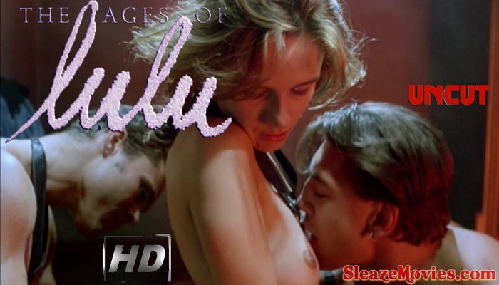 The Ages of Lulu (1990) watch uncut