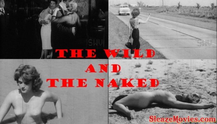 The Wild and the Naked (1962) watch online