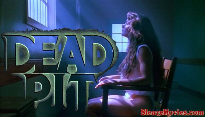 The Dead Pit (1989) watch uncut