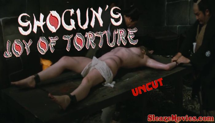 Shogun’s Joy of Torture (1968) watch uncut