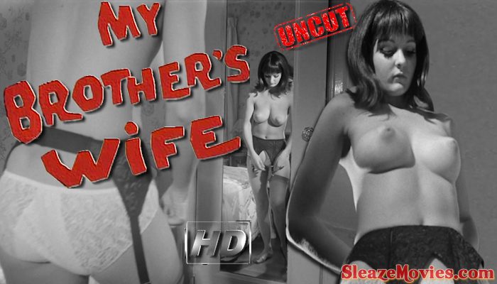 My Brother’s Wife (1966) watch uncut