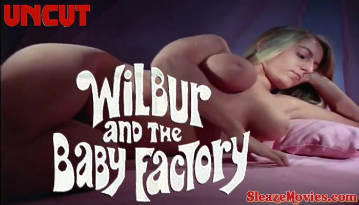 Wilbur And The Baby Factory (1970) watch uncut