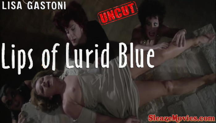 Lips of Lurid Blue (1975) watch uncut