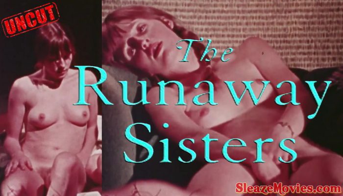 The Runaway Sisters (1973) watch uncut