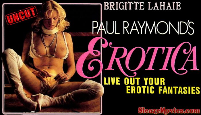 Paul Raymond’s Erotica (1982) watch uncut