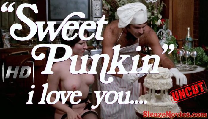 ‘Sweet Punkin’ I Love You…. (1976) watch uncut