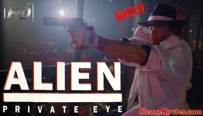 Alien Private Eye (1989) watch uncut