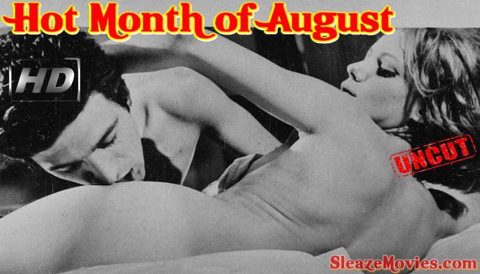 The Hot Month of August (1966) watch uncut