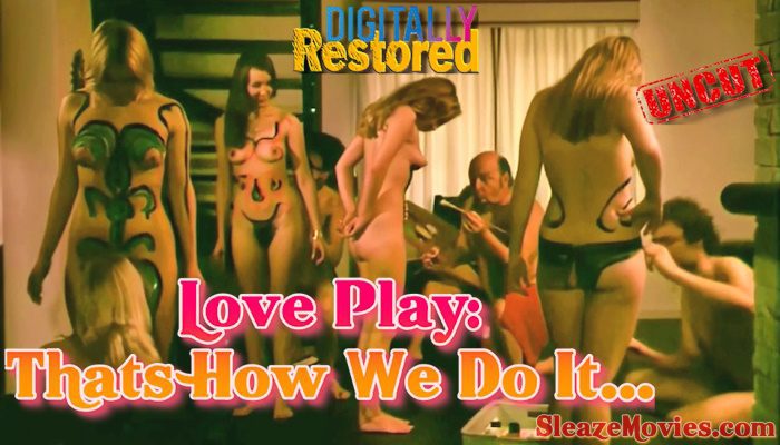 Love-Play: That’s How We Do It… (1972) watch uncut